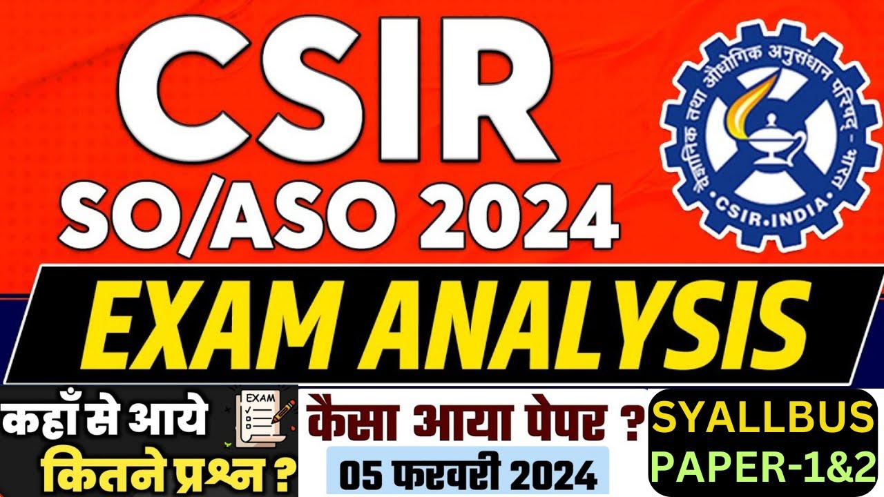 CSIR SO/ASO PAPER 1&2 EXAM ANALYSIS!CUTOFF!5&6 FEB 2024!SYALLBUS के ...