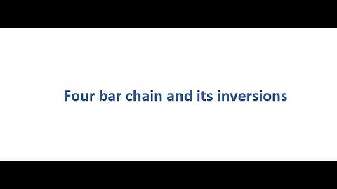 Four bar mechanism and its inversions - 7