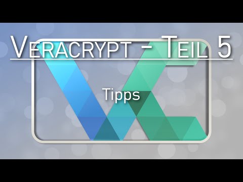 Veracrypt Teil 5 - Tipps