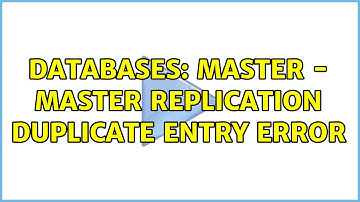 Databases: Master - Master replication Duplicate entry error (2 Solutions!!)
