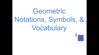 Geometric Notations, Symbols and Vocabulary
