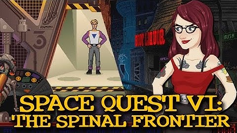Space Quest VI: The Spinal Frontier - PushingUpRoses
