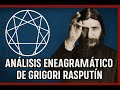 Análisis eneagramático de Grigori Rasputín (E8 conservación)