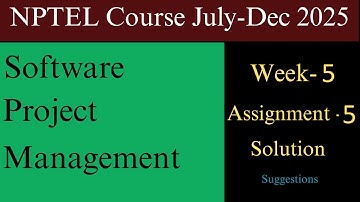 Assignment 5 WEEK 5 Solution|Software Project Management|NPTEL Course July-Dec 2025|InfoXel