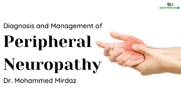 Diagnosis and Management of Peripheral Neuropathy | Dr Mohammed Mirdaz K | Anubhava Series