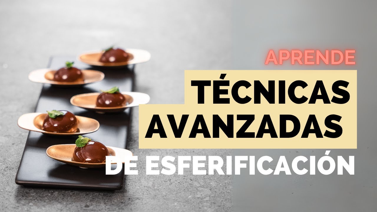 Técnicas de cocina molecular: esferificación avanzada para platos que impactan