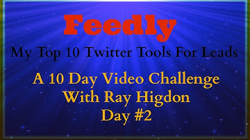 My Top 10 Twitter Tools #2 Feedly