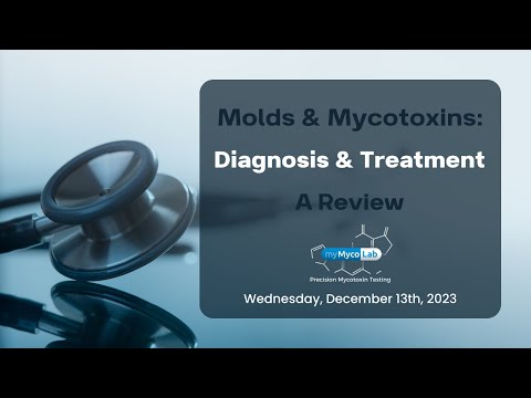 Molds & Mycotoxins: Diagnosis and Treatment, A Review