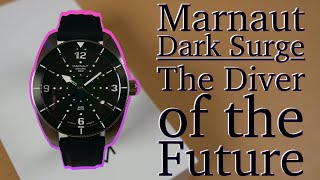 Marnaut Dark Surge 300 T Watch Review | The Dive Watch of the Future | Take Time