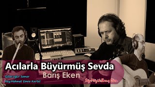 Acılarla Büyürmüş Sevda-Barış Eken Resimi