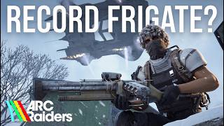 We’re Taking the Frigate Record in ARC Raiders