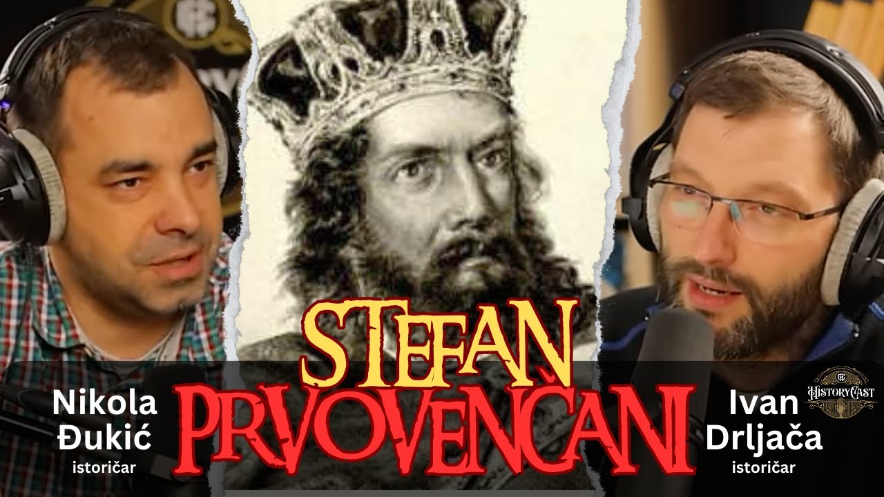 Stefan Prvovenčani | HistoryCast, ep. 75