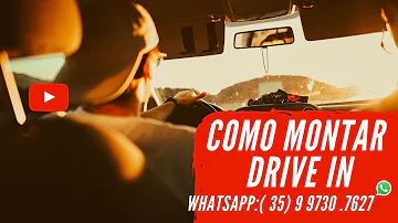 O que precisa para montar um Drive-in?