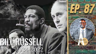 Remembering the Life and Legacy of Bill Russell | A List Podcast