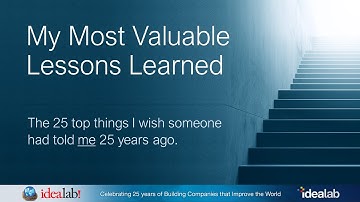 Introduction to 25 Lessons Learned over 25 Years Series - Bill Gross Idealab