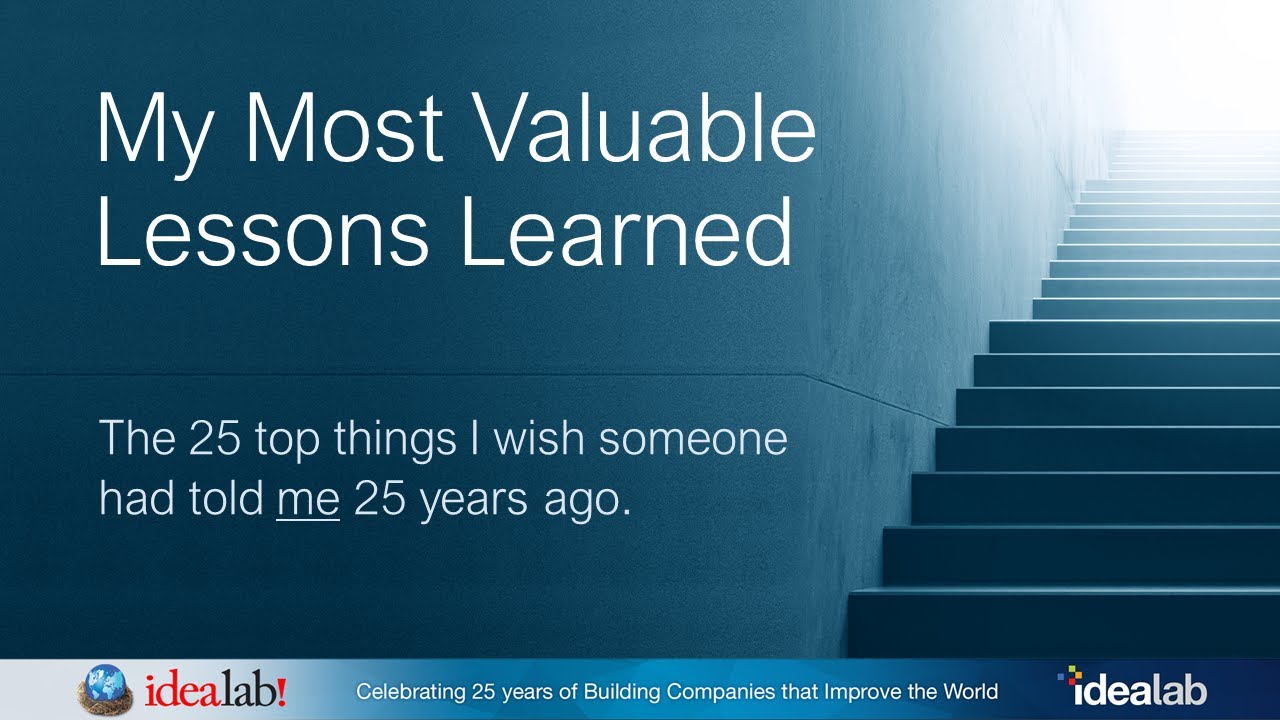 Introduction to 25 Lessons Learned over 25 Years Series - Bill Gross Idealab