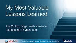 Introduction to 25 Lessons Learned over 25 Years Series - Bill Gross Idealab
