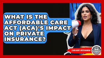 What Is The Affordable Care Act (ACA)