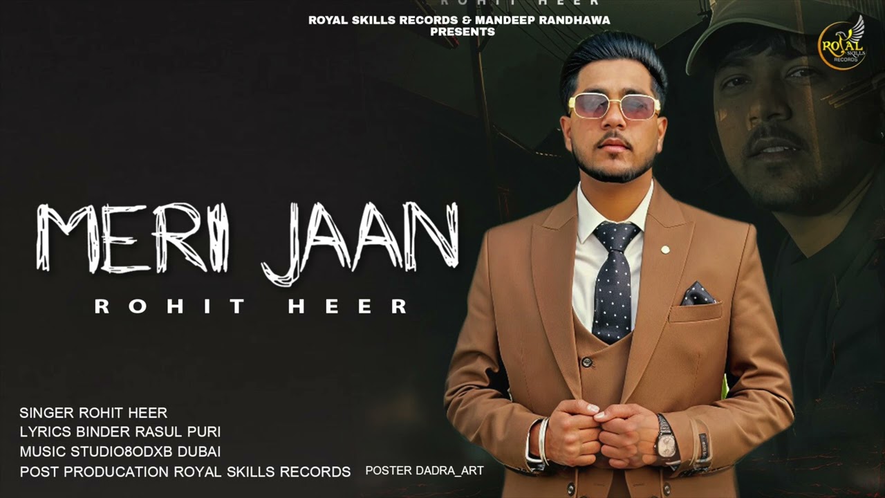 MERI JAAN | ROHIT HEER | MUSIC STUDIO8ODXB DUBAI | LYRICS BINDER RASULPURI |ROYAL SKILLS RECORDS