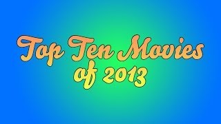 Top 10 Movies of 2013