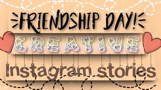 Friendship day | Creative Instagram Story Ideas | For Friends |