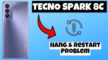 Tecno Spark 8C Hang & Restart Problem || How to solve hang and restart issues