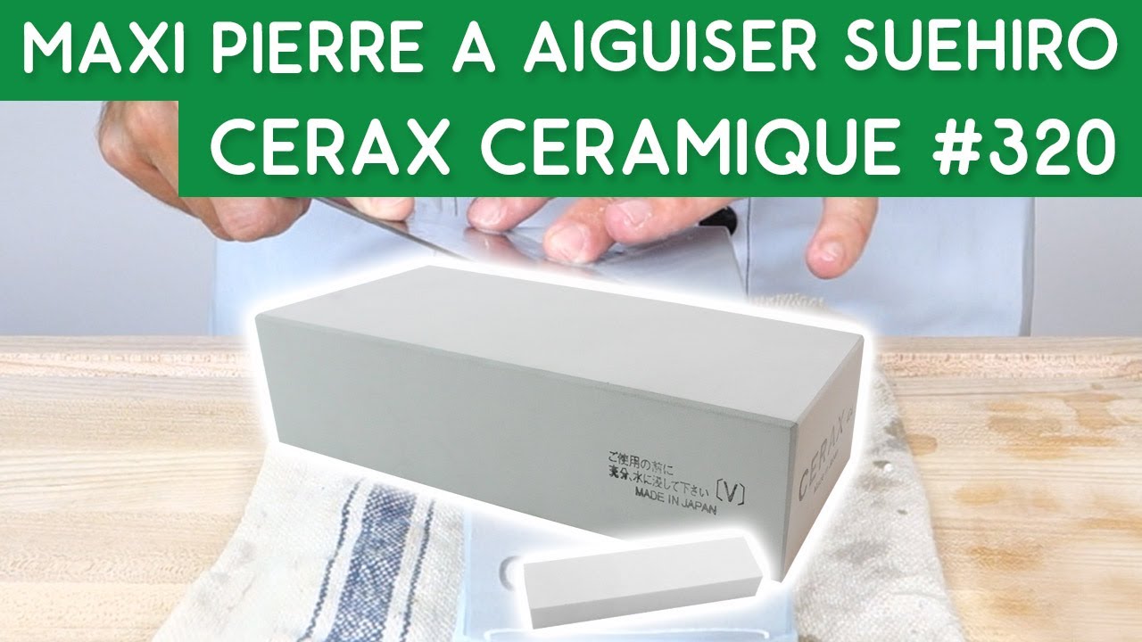 Présentation de la maxi pierre à aiguiser japonaise Suehiro Cerax 320 