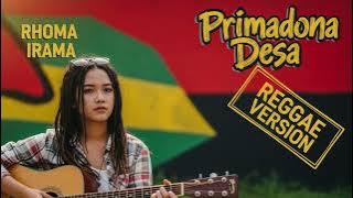 PRIMADONA DESA - Rhoma Irama | Cover Reggae Version