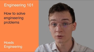 How Engineers Solve Problems - Engineering 101 part 1