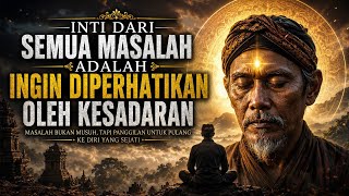 Mengapa Masalahmu Tidak Pernah Selesai  Rahasia Kesadaran Yang Jarang Dipahami