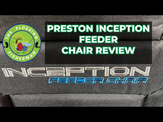 Preston Inception Feeder Chair Review 