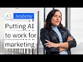 Putting ai to work for marketing