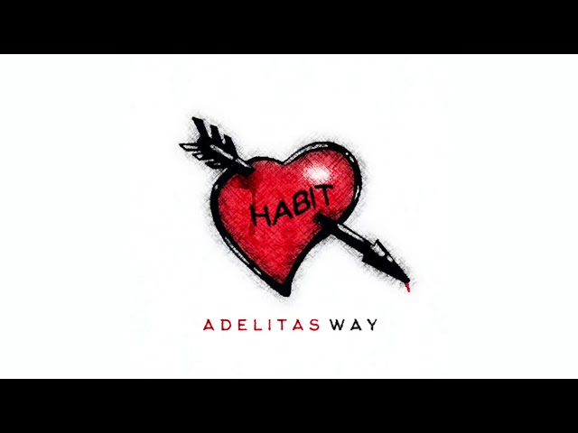ADELITAS WAY - HABIT