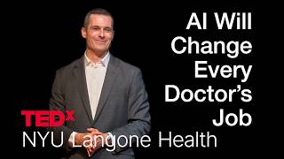 AI is Changing What It Means to Be a Doctor: Are We Ready | Marc Triola, MD | TEDxNYU Langone Health