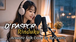 Download Lagu D'Paspor - Rinduku (Acoustic Folk) || Cover By RyCoustic #akustik  MP3