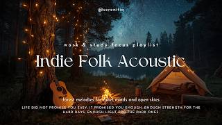 1.5 Hours Indie Folk Acoustic 🌲 | Forest Study & Deep Work Music | No Lyrics | @serenitiq