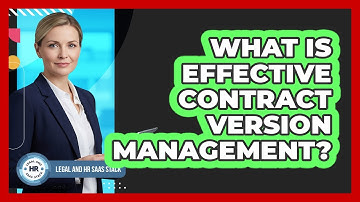 What Is Effective Contract Version Management?
