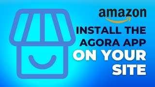 Installing the Agora App on your Shopify Store | Amazon Affiliate Marketing for Beginners screenshot 1