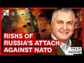 Phillip Ingram on the risks for Russia’s attack against NATO and Ukraine’s counteroffensive in 2025