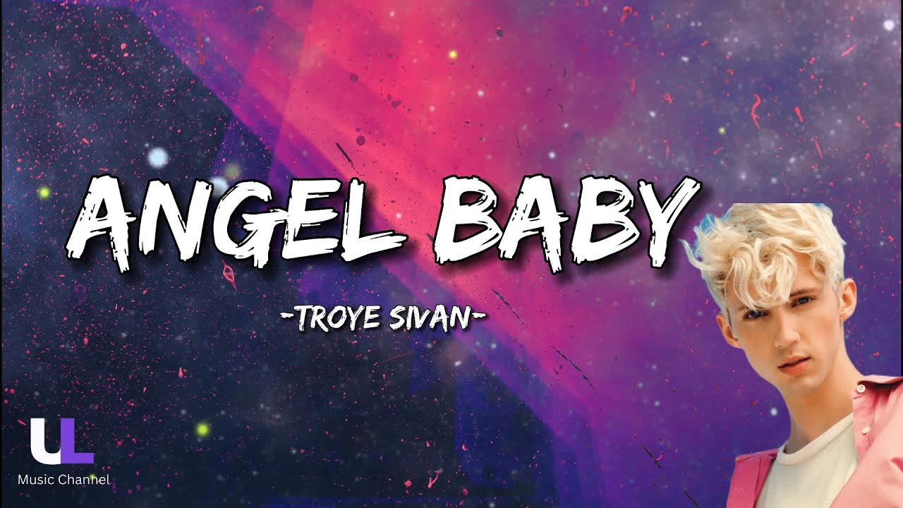 Troye Sivan - Angel Baby (Lyrics) - YouTube
