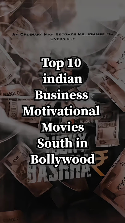 Top10 indian business motivational Movies south in Bollywood #shubh #motivational  #motivation