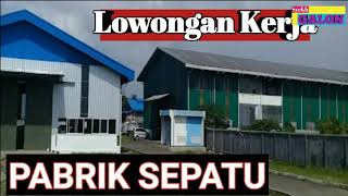 Lowongan Kerja  PABRIK SEPATU