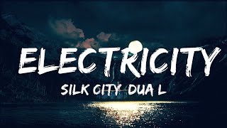 Silk City, Dua Lipa - Electricity (Lyrics) ft. Diplo, Mark Ronson  | Best Vibing Music