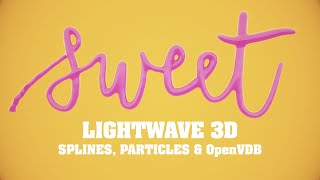 LightWave 3d: Typography using Splines, Particles and OpenVDB