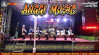 DJ TERLALU VIRAL TIKTOK 2023 OPENING MALAM ANGGI MUSIC || LOVE SHOW LABUHAN MARINGGAI - LAMTIM