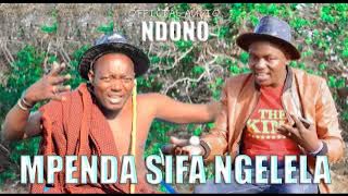 MPENDA SIFA NGELELA_KIGOMA (NDONO)