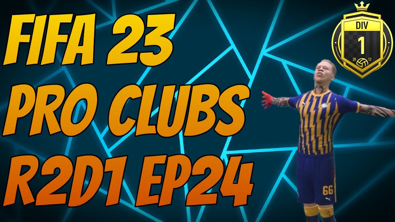 FIFA 23 PRO CLUBS ROAD TO DIVISION 1 EP24 YouTube