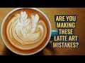 Fix These Common Latte Art Mistakes