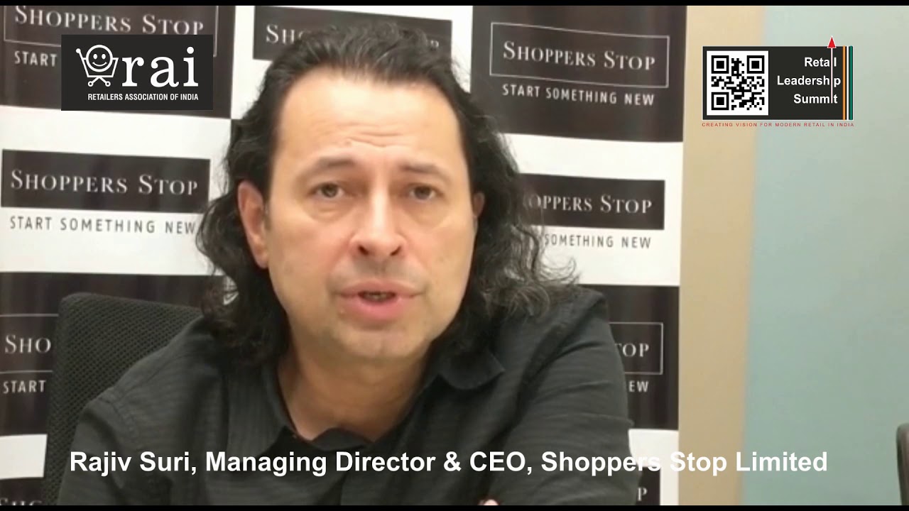 Shoppers Stop MD CEO Rajiv Suri Invites You To Retail Leadership shoppers-stop-md-ceo-rajiv-suri-invites-you-to-retail-leadership