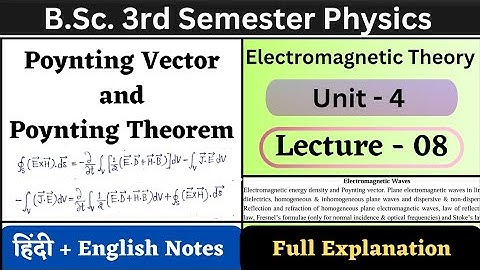Poynting Vector and Poynting Theorem | BSc 3rd Semester Physics | Unit-4 | L-08 | EM Waves